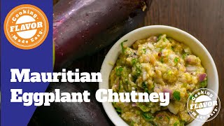 Satini Brinjelle Mauritian Recipe  Tasty Aubergine Eggplant Chutney  Roasted Eggplant Chutney [upl. by Mela]