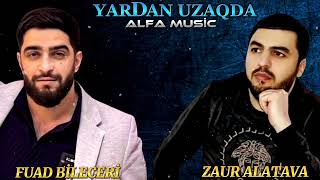 Zaur Alatava ft Fuad Bileceri  Yardan Uzagda 2024 Remix  Ayxan Deniz [upl. by Caldeira577]