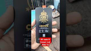 Mi note 8 Crown Lcd 950 Tk shorts [upl. by Naenej493]