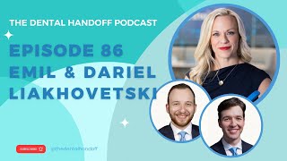 The Dental Handoff LIVE from SmileCon with Emil amp Dariel Liakhovetski [upl. by Myrle]