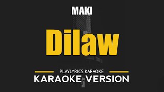 DILAW  Maki OPM HD Karaoke [upl. by Ballman]