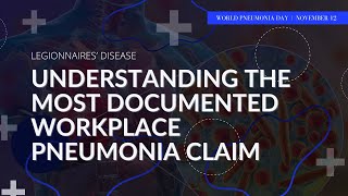 Legionnaires’ Disease Understanding the Most Documented Workplace Pneumonia Claim [upl. by Netsew349]