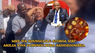 MKE WA NDUNGULILE ASEMA SIRI NZITO  AKILIA MME WANGU BORA ASINGEGOMBEA [upl. by Nnaycnan581]