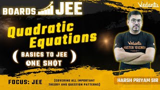 JEE 2023 Quadratic Equations in One Shot  CBSE Class 11 Maths  Harsh Sir  VedantuMath [upl. by Dulla63]