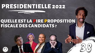 PRESIDENTIELLE 2022  QUELLE EST LA PIRE PROPOSITION FISCALE DES CANDIDATS [upl. by Esilehc]