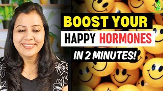 Boost your Happy Hormones in 2 minutes  Stress amp Anxiety Relief [upl. by Nickelsen404]