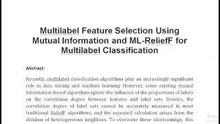 Multilabel Feature Selection Using Mutual Information and ML ReliefF for Multilabel Classification [upl. by Silvan]