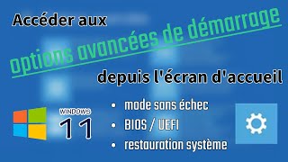 Accéder aux options avancées de démarrage depuis lécran daccueil de Windows 11 [upl. by Itch344]