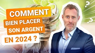 Comment bien placer son argent en 2024   Netinvestissement [upl. by Bedad]