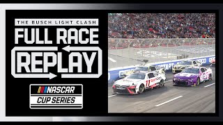 Busch Light Clash at the LA Coliseum  NASCAR Cup Series Full Race Replay [upl. by Pettifer]