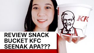 REVIEW SNACK BUCKET KFC SEENAK APA [upl. by Amandy793]