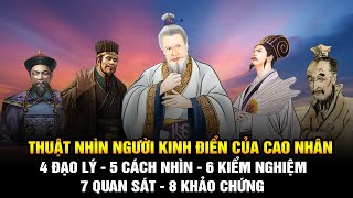 TÂM ĐẮC Thuật nhìn người của Cao nhân xưa 4 đạo lý 5 cách nhìn 6 kiểm nghiệm 7 quan sát [upl. by Lustick]