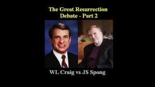 The Great Resurrection Debate 2 of 2 William Lane Craig vs John Shelby Spong [upl. by Putscher]