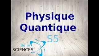 Résumé MÉCANIQUE QUANTIQUE SMP S5 [upl. by Sholes152]