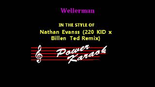 Wellerman  220 KID x Billen Ted Remix Karaoke [upl. by Skier]