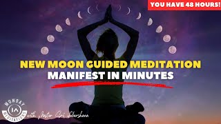 Powerful New Moon Guided Meditation Set Intention for Manifestations Now Do everyday for 7 Days [upl. by Shutz]