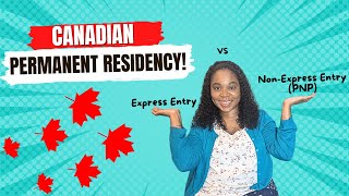 🇨🇦 Express Entry vs NonExpress Entry Paths to Canadian Permanent Residence PR 🇨🇦 [upl. by Hiltan]