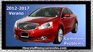 Buick Verano 2012  2017 common problems issues defects and complaints [upl. by Fawna787]