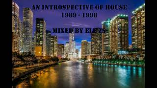 AN INTROSPECTIVE OF HOUSE  1989  1998   500 SUBSCRIBERS MIX [upl. by Adorne787]