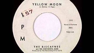 BISCAYNES Yellow Moon 1961 [upl. by Neitsirk]