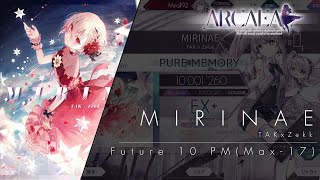 105初PM！  MIRINAE Future 10 Pure Memory Max17【Arcaea】 [upl. by Anes]