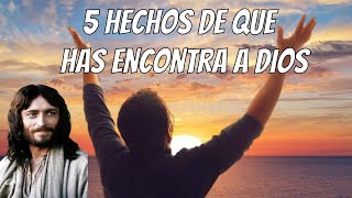 5 Hechos contundentes que demuestran que has encontrado a Dios [upl. by Saidnac]