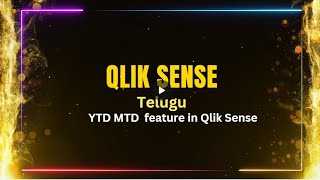 YTD and MTD in Qlik Sense  Qlik Sense Videos in Telugu [upl. by Ag]