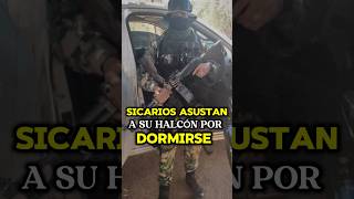 ASÍ LOS SICARIOS ASUSTAN A SU HALCÓN POR DORMIRSE☠️🇲🇽shorts mexico narcos cartel [upl. by Enotna787]