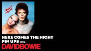 Here Comes the Night  Pin Ups 1973  David Bowie [upl. by Lateh]