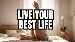 WAKE UP and LIVE Your BEST Life NOW Transform Your Life Today [upl. by Hodgkinson419]