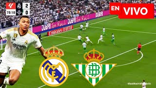 🔴 REAL MADRID VS BETIS PARTIDO EN VIVO  LIGA ESPAÑOLA  JUEGA MBAPPE [upl. by Einnod]