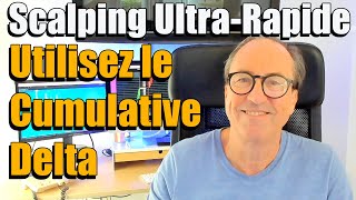 Scalping UltraRapide Utilisez le Cumulative Delta [upl. by Belldame]