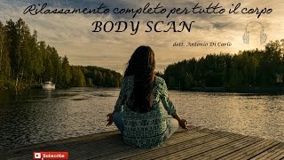 Rilassamento completo  Body Scan ASMR ITA [upl. by Oiragelo]