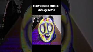 EL POLÉMICO COMERCIAL DE CAFÉ ÁGUILA ROJA  SHORTS [upl. by Llenreb]