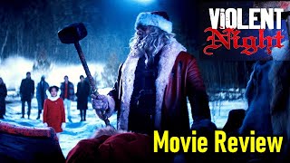 Violent Night  Movie Review [upl. by Arodaeht]