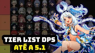 Tier list Dos DPS De Genshin Impact Até a 51 [upl. by Atilrahc]