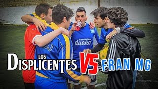 Los Displicentes vs Fran MG  LA REVANCHA  Reto en cancha de 7 [upl. by Zenia489]