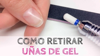 Como retiro las Uñas de Gel  Tutorial Paso a Paso [upl. by Marleah]