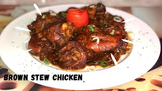 JAMAICAN BROWN STEW CHICKEN RECIPE EASY  JAMAICAN BROWN STEW CHICKEN WITH BROWN SUGAR [upl. by Lleon921]