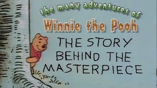 The Many Adventures Of Winnie The Pooh The Story Behind The Masterpiece [upl. by Peg]