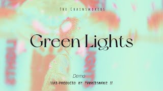 THECHAINSMOKERS  Green Lights ReProduced by TabbiesManZ [upl. by Nomaid51]