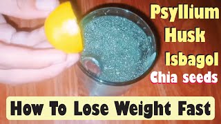 Isabgol  Know its benefits \ Psyllium Husk \ weight loss video \ chia seeds [upl. by Edurtreg]