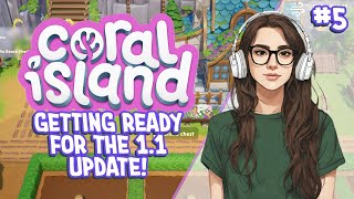 Getting Ready for the Coral Island 11 Update 5 [upl. by Aihset]