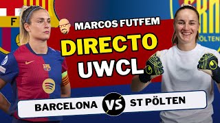 FC BARCELONA vs ST PÖLTEN  DIRECTO CHAMPIONS LEAGUE FEMENINA  Audio DAZN  Resumen y opinión [upl. by Nylitak14]