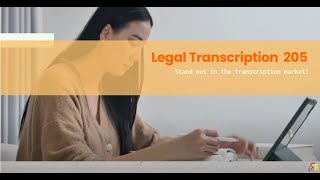 Legal Transcription Course 205 – Learn Advanced Skills [upl. by Ellesij]