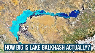 Lake Balkhash  How Big Is Lake Balkhash Actually [upl. by Brighton183]