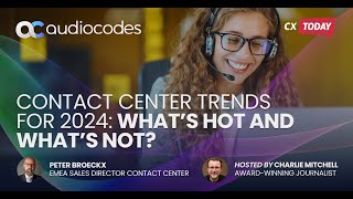 Navigating Contact Center Evolution Trends to Embrace and Avoid in 2024 [upl. by Melena13]