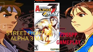 STREET FIGHTER ALPHA 3 MAX PSP PPSSPP GAMEPLAY TESTgaming ppsspp pspgames [upl. by Ayiotal]