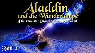 Aladdin und die Wunderlampe 23  Märchen aus 1001 Nacht Hörbuch deutsch [upl. by Nnylrats]