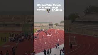 Khedan vatan punjab U21 400mtr Harman 🥇 47 02 sec ⏳ athletics 400mtr trackandfield [upl. by Casanova649]